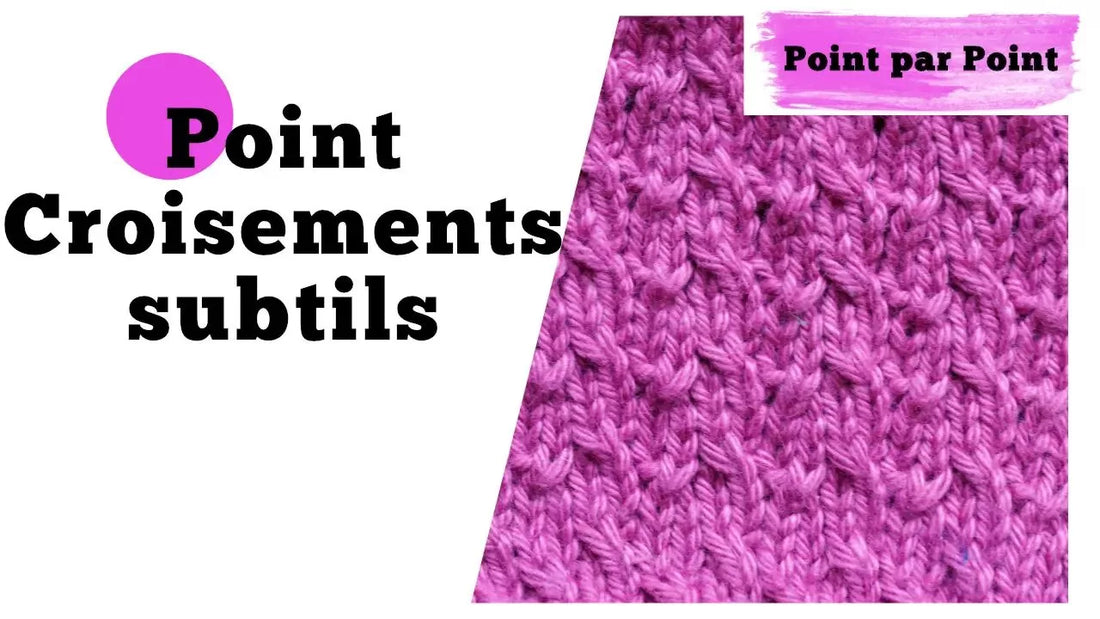 Point par point - Point Croisements (tricot à plat et en rond)